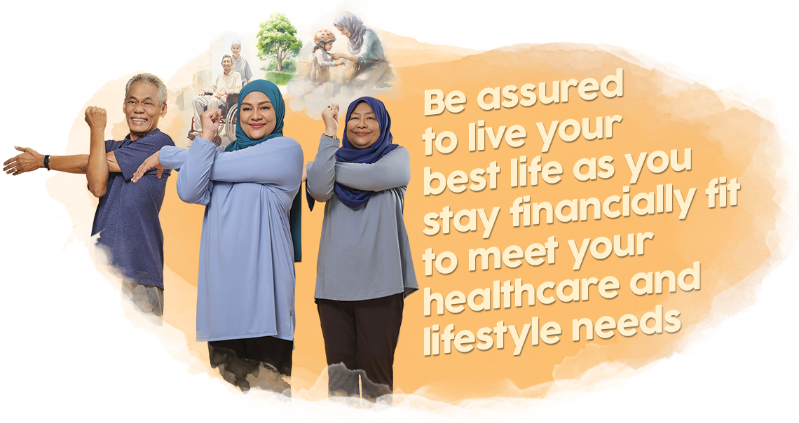 Sartina be assured to live your best life as you stay financially fit to meet your healthcare and lifestyle needs